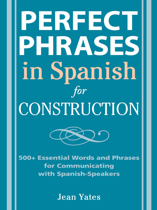Title details for Perfect Phrases in Spanish for Construction by Jean Yates - Available
